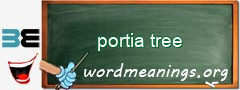 WordMeaning blackboard for portia tree